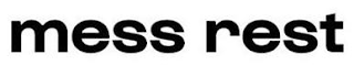 MESS REST