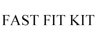 FAST FIT KIT