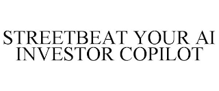 STREETBEAT YOUR AI INVESTOR COPILOT