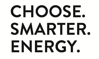 CHOOSE. SMARTER. ENERGY.