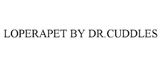 LOPERAPET BY DR.CUDDLES