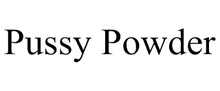 PUSSY POWDER