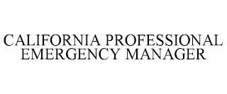 CALIFORNIA PROFESSIONAL EMERGENCY MANAGER