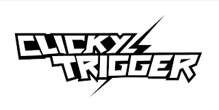 CLICKY TRIGGER