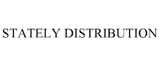 STATELY DISTRIBUTION