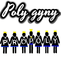 POLYGYNY PROPOLY