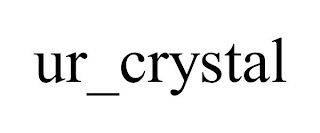 UR_CRYSTAL