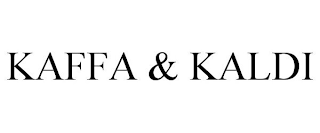 KAFFA & KALDI