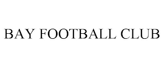 BAY FOOTBALL CLUB