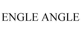 ENGLE ANGLE