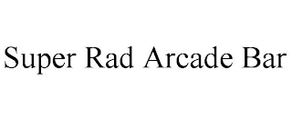 SUPER RAD ARCADE BAR