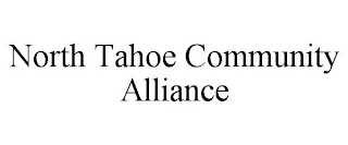 NORTH TAHOE COMMUNITY ALLIANCE