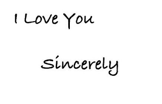 I LOVE YOU SINCERELY