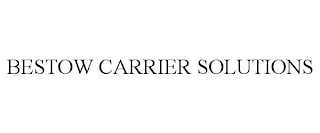 BESTOW CARRIER SOLUTIONS