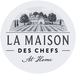 LA MAISON DES CHEFS AT HOME