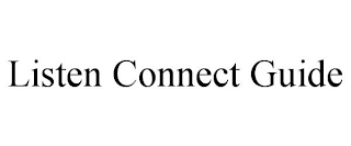 LISTEN CONNECT GUIDE