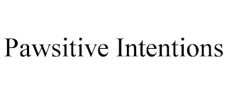 PAWSITIVE INTENTIONS