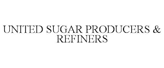 UNITED SUGAR PRODUCERS & REFINERS