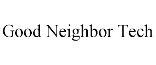 GOOD NEIGHBOR TECH