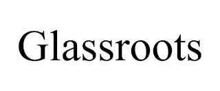 GLASSROOTS