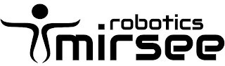 MIRSEE ROBOTICS
