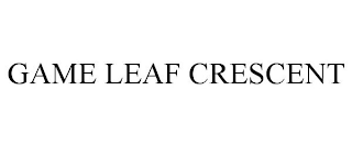 GAME LEAF CRESCENT