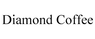 DIAMOND COFFEE