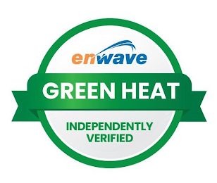 ENWAVE GREEN HEAT INDEPENDENTLY VERIFIED