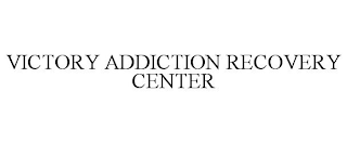 VICTORY ADDICTION RECOVERY CENTER