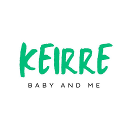 KEIRRE BABY AND ME