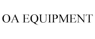 OA EQUIPMENT