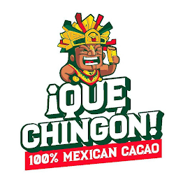 QUE CHINGÓN! 100% MEXICAN CACAO