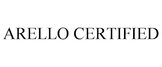 ARELLO CERTIFIED