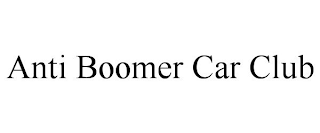 ANTI BOOMER CAR CLUB