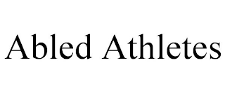 ABLED ATHLETES