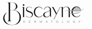 BISCAYNE DERMATOLOGY
