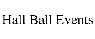 HALL BALL EVENTS