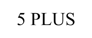 5 PLUS