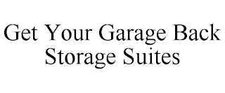 GET YOUR GARAGE BACK STORAGE SUITES