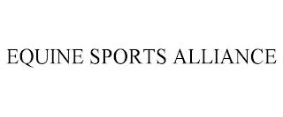 EQUINE SPORTS ALLIANCE