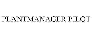 PLANTMANAGER PILOT