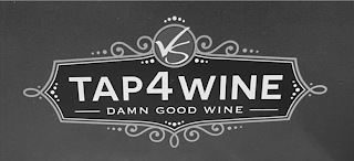 VS TAP4WINE DAMN GOOD WINE