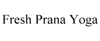 FRESH PRANA YOGA