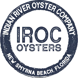 INDIAN RIVER OYSTER COMPANY NEW SMYRNA BEACH. FLORIDA IROC OYSTERS