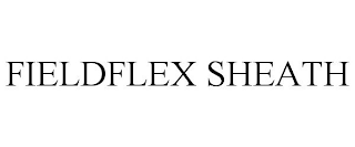 FIELDFLEX SHEATH