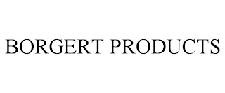 BORGERT PRODUCTS