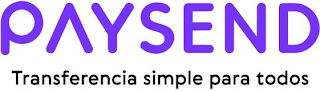 PAYSEND TRANSFERENCIA SIMPLE PARA TODOS