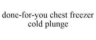 DONE-FOR-YOU CHEST FREEZER COLD PLUNGE