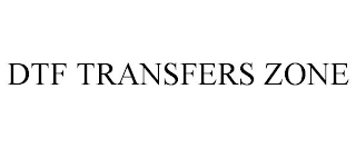 DTF TRANSFERS ZONE