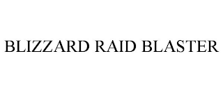 BLIZZARD RAID BLASTER